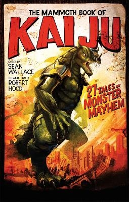 The Mammoth Book of Kaiju - Sean Wallace