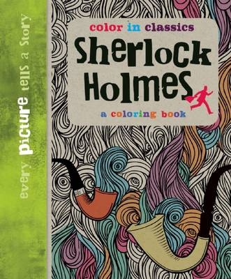 Sherlock Holmes: Color in Classics - Simon Balley