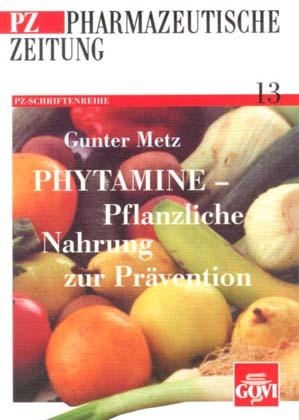 Phytamine - Pflanzliche Nahrung zur Prävention