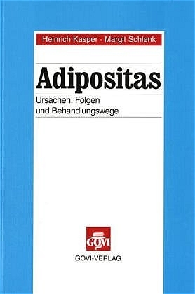 Adipositas - Heinrich Kasper, Margit K Schlenk