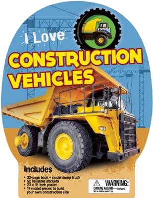I Love Construction Vehicles - Chris Oxlade