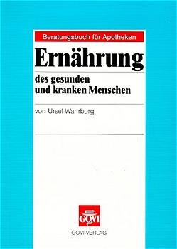 Ern&auml;hrung des gesunden und kranken Menschen - Ursel Wahrburg