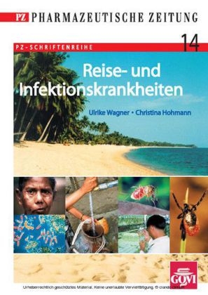 Reise- und Infektionskrankheiten - Ulrike Wagner, Christina Hohmann