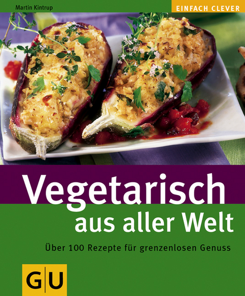 Vegetarisch aus aller Welt - Martin Kintrup