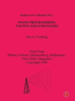 Radio Programming Tactics and Strategies - Eric G. Norbert