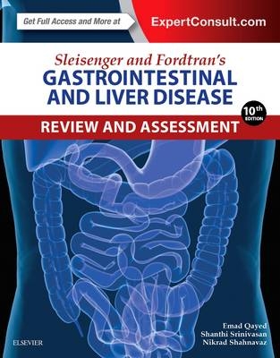 Sleisenger and Fordtran's Gastrointestinal and Liver Disease Review and Assessment