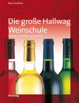 Die große Hallwag Weinschule