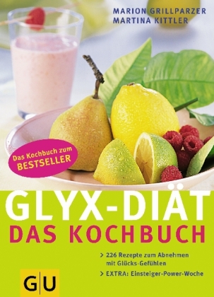 GLYX-DI&Auml;T -  Das Kochbuch - Marion Grillparzer