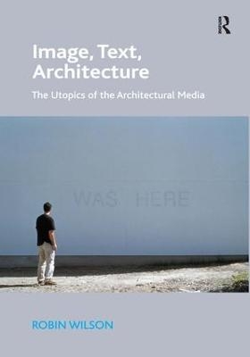 Image, Text, Architecture - Robin Wilson