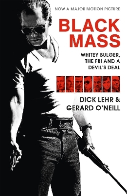 Black Mass - Dick Lehr, Gerard O'Neill
