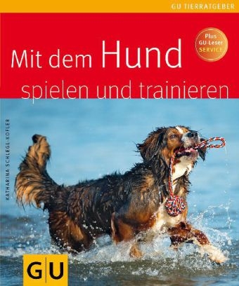 Mit dem Hund spielen und trainieren - Katharina Schlegl-Kofler