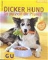 Dicker Hund. So purzeln die Pfunde - Brigitte Eilert-Overbeck