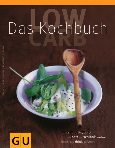 LowCarb-Kochbuch - Elisabeth Fischer, Doris Muliar, Christa Schmedes, Gregor Velske, Claudia Lenz