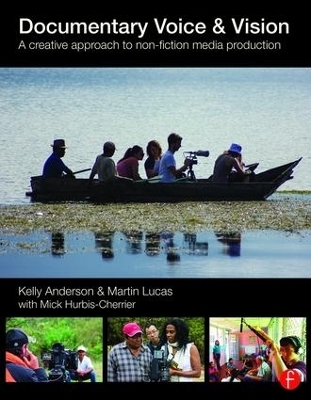 Documentary Voice & Vision - Kelly Anderson, Martin Lucas