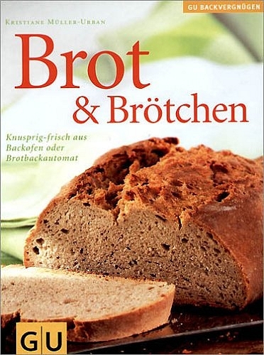 Brot & Br&ouml;tchen - Kristiane M&uuml;ller-Urban