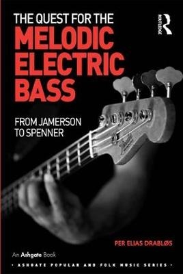 The Quest for the Melodic Electric Bass - Per Elias Drabl&oslash;s