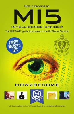 How to Become a MI5 Intelligence Officer: The Ultimate Career Guide to Working for MI5 -  How2Become