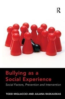 Bullying as a Social Experience - Todd Migliaccio, Juliana Raskauskas