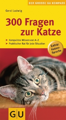 300 Fragen zur Katze - Gerd Ludwig