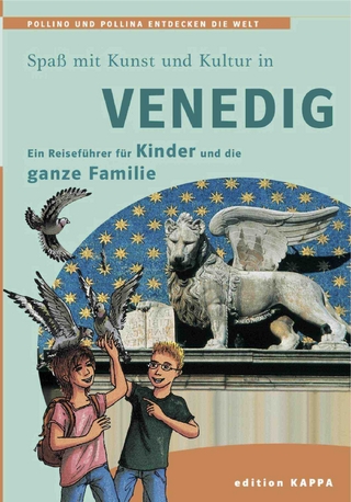 Venedig - Ein Reiseführer für Kinder und die ganze Familie