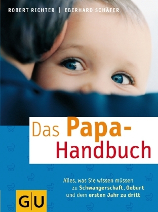 Papa-Handbuch, Das - Robert Richter, Eberhard Sch&auml;fer
