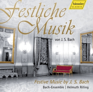 Festliche Musik von Johann Sebastian Bach. Festive Music by J. S. Bach, 1 Audio-CD