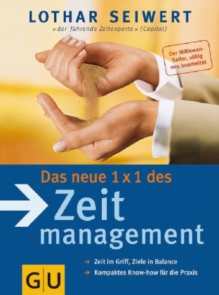 Zeitmanagement, Das neue 1x1 des - Lothar Seiwert