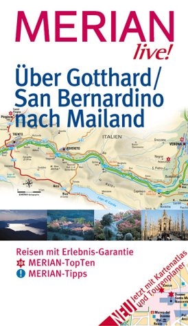 Über den Gotthard und San Bernardino nach Mailand