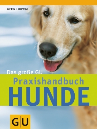 Hunde - Das große GU Praxishandbuch