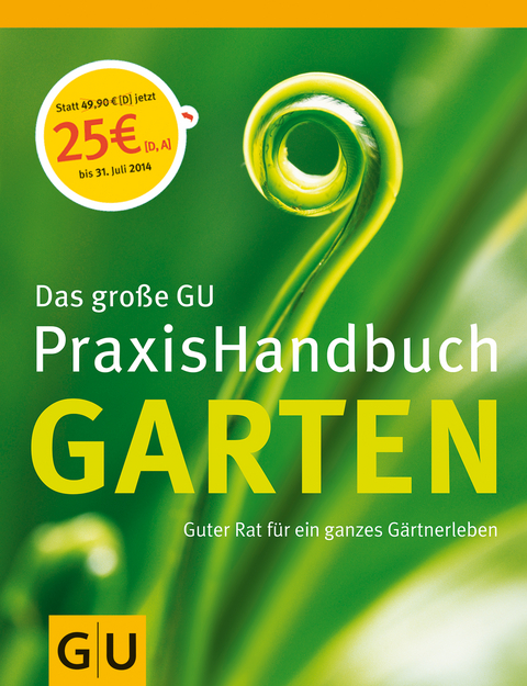 Garten, Das gro&szlig;e GU PraxisHandbuch - Joachim Mayer, Wolfgang Hensel, Christof Jany, Silke Kluth, Martin Sp&auml;th