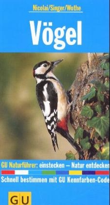 GU Naturf&uuml;hrer V&ouml;gel - J&uuml;rgen Nicolai, Detlef Singer, Konrad Wothe