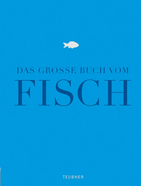 Das gro&szlig;e Buch vom Fisch