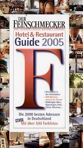 Hotel % Restaurant Guide 2005 Der Feinschmecker
