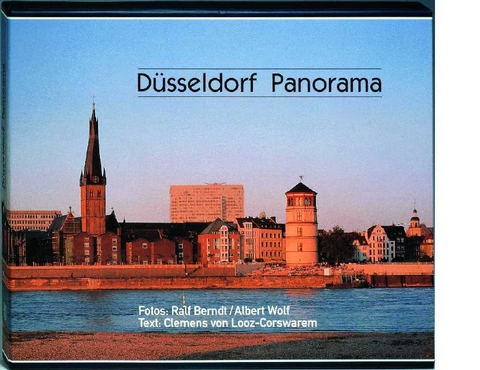 D&uuml;sseldorf Panorama - Ralf Berndt, Albert Wolf