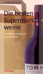 Die besten Supermarktweine - Till Ehrlich