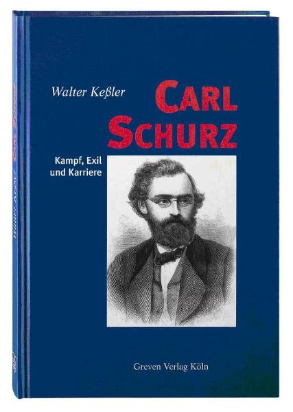 Carl Schurz - Walter Kessler