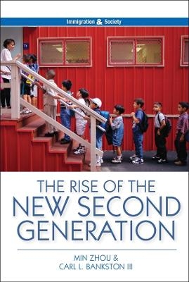 The Rise of the New Second Generation - Min Zhou, Carl L. Bankston