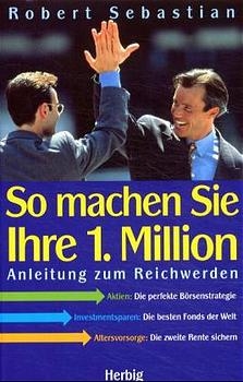 So machen Sie Ihre 1. Million