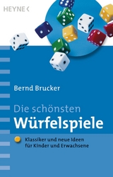 Die sch&ouml;nsten W&uuml;rfelspiele - Bernd Brucker