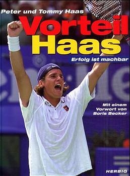 Vorteil Haas - Peter Haas, Tommy Haas