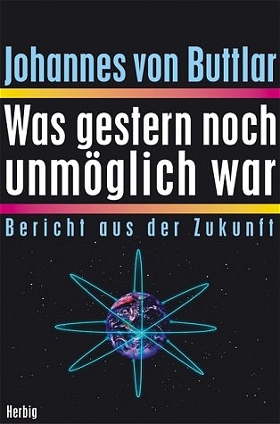 Was gestern noch unmöglich war