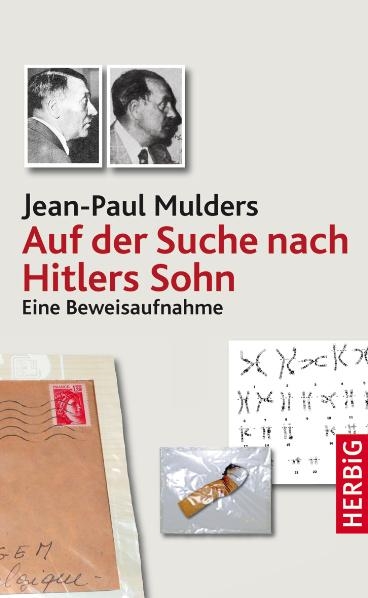 Auf der Suche nach Hitlers Sohn - Jean-Paul Mulders