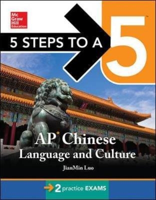 5 Steps to a 5 AP Chinese Language and Culture with MP3 Disk - Jianmin Luo