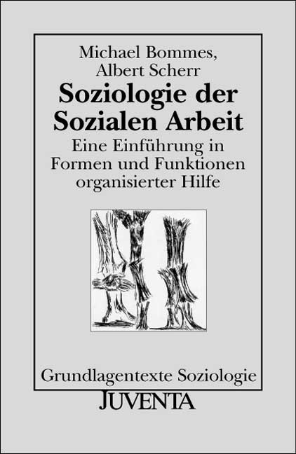 Soziologie der Sozialen Arbeit - Michael Bommes, Albert Scherr