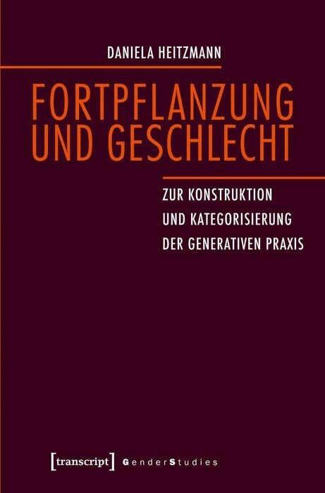Fortpflanzung und Geschlecht -  Daniela Heitzmann