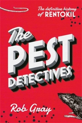 The Pest Detectives - Rob Gray