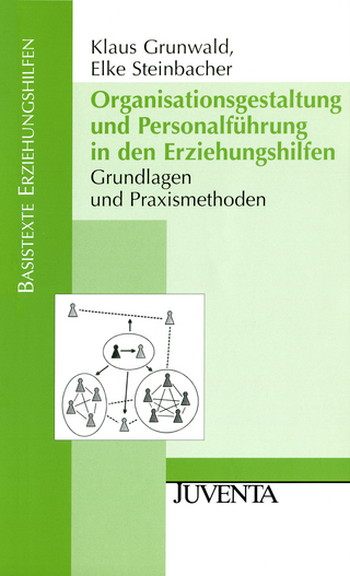 Organisationsgestaltung und Personalführung in den Erziehungshilfen