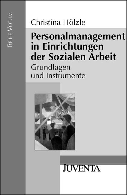 Personalmanagement in Einrichtungen der Sozialen Arbeit