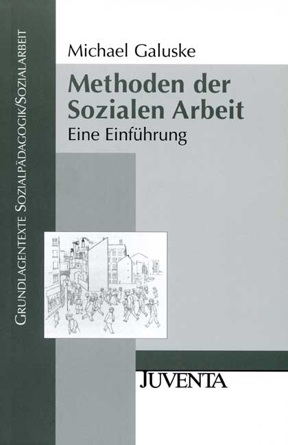 Methoden der Sozialen Arbeit - Michael Galuske