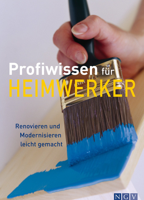 Profiwissen f&uuml;r Heimwerker